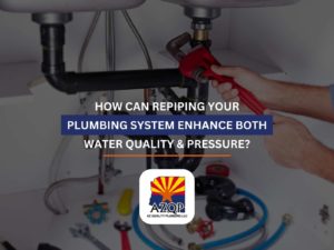 How Can Repiping Your Plumbing System Enhance Both Water Quality & Pressure?
