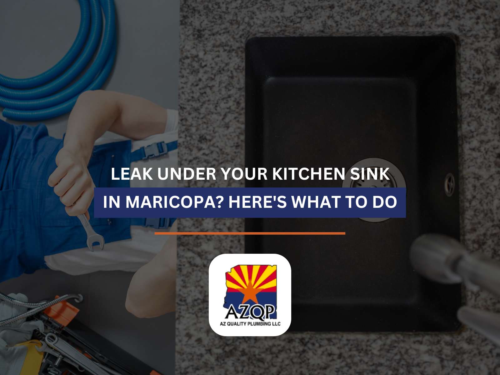 Leak Under Your Kitchen Sink in Maricopa? Here’s What to Do